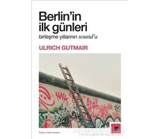 Berlinin İlk Günleri - Ulrich Gutmair - Kolektif Kitap