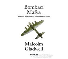 Bombacı Mafya - Malcolm Gladwell - MediaCat Kitapları