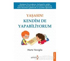 Yaşasın! Kendim de Yapabiliyorum - Marta Versiglia - Yakamoz Yayınevi