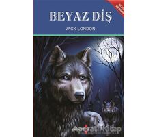 Beyaz Diş - Vahşetin Çağrısı - Jack London - Yakamoz Yayınevi