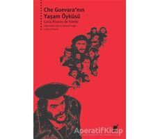 Che Guevara’nın Yaşam Öyküsü - Lucia Alvarez de Toledo - Ayrıntı Yayınları