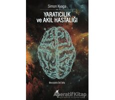 Yaratıcılık ve Akıl Hastalığı - Simon Kyaga - Ayrıntı Yayınları