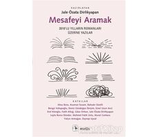 Mesafeyi Aramak - Jale Özata Dirlikyapan - Metis Yayınları
