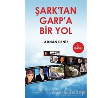 Şark’tan Garp’a Bir Yol - Adnan Deniz - Cinius Yayınları