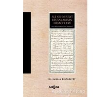 Ali Şir Nevayi Divanlarının Dibaceleri - Saidbek Boltabayev - Akçağ Yayınları