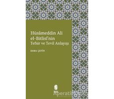 Hüsameddin Ali El-Bitlisinin Tefsir ve Tevil Anlayışı - Esma Çetin - İnsan Yayınları