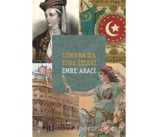 Londra’da Türk İzleri - Emre Aracı - Oğlak Yayıncılık