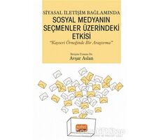 Siyasal İletişim Bağlamında Sosyal Medyanın Seçmenler Üzerindeki Etkisi