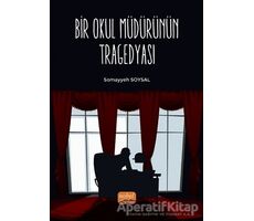 Bir Okul Müdürünün Tragedyası - Somayyeh Soysal - Nobel Bilimsel Eserler