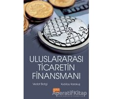 Uluslararası Ticaretin Finansmanı - Vedat Batgi - Nobel Bilimsel Eserler