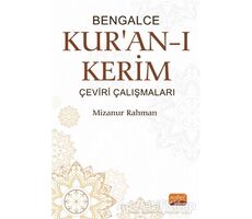 Bengalce Kuran-ı Kerim Çeviri Çalışmaları - Mizanur Rahman - Nobel Bilimsel Eserler