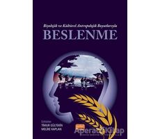 Biyolojik ve Kültürel Antropolojik Boyutlarıyla Beslenme - Kolektif - Nobel Bilimsel Eserler