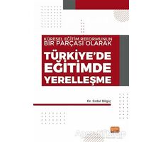 Küresel Eğitim Reformunun Bir Parçası Olarak Türkiye’de Eğitimde Yerelleşme