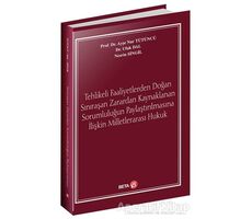 Tehlikeli Faaliyetlerden Doğan Sınıraşan Zarardan Kaynaklanan Sorumluluğun Paylaştırılmasına İlişkin