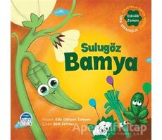 Sulugöz Bamya - Sebzoti Kasabası - Eda Gökçen İzleyen - Martı Çocuk Yayınları