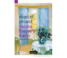 Sainte-Beuve’e Karşı - Marcel Proust - Doğu Batı Yayınları