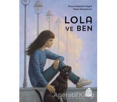 Lola ve Ben - Chiara Valentina Segre - Pötikare Yayıncılık