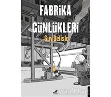 Fabrika Günlükleri - Guy Delisle - Kara Karga Yayınları