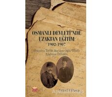 Osmanlı Devletinde Uzaktan Eğitim 1902-1907 - Yüksel Yıldırım - Nobel Bilimsel Eserler