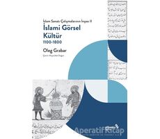 İslami Görsel Kültür - Oleg Grabar - Albaraka Yayınları