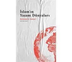 İslamın Yaşam Dünyaları - Mohammed A. Bamyeh - Albaraka Yayınları
