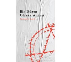 Bir Düzen Olarak Anarşi - Mohammed A. Bamyeh - Albaraka Yayınları