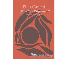 Ölüm Can Düşmanım - Elias Canetti - Sel Yayıncılık