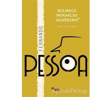 Bulmaca Meraklısı Quaresma - Fernando Pessoa - Sel Yayıncılık