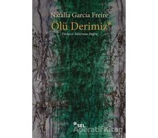 Ölü Derimiz - Natalia García Freire - Sel Yayıncılık