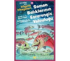 Soman Balıklarının Esrarengiz Yolculuğu - Kazım Uysal - Beyan Yayınları