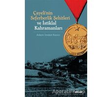 Çayelinin Seferberlik Şehitleri ve İstiklal Kahramanları - Adem İmdat Kesici - Beyan Yayınları