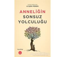 Anneliğin Sonsuz Yolculuğu - Kolektif - Hayykitap