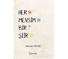 Her Mevsim Bir Şiir - Nevzat Yücel - İkinci Adam Yayınları