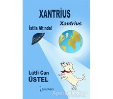 Xantrius - Xantrius İstila Altında! - Lütfi Can Üstel - İkinci Adam Yayınları
