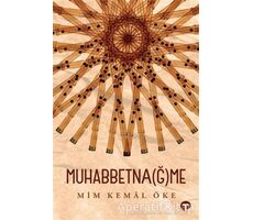 Muhabbetna(ğ)me - Mim Kemal Öke - Turkuvaz Kitap