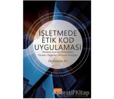 İşletmede Etik Kod Uygulaması - Kadriye Ay - Nobel Bilimsel Eserler