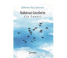 Bulutsuz Gecelerin Çiy Tanesi - Şebnem Koç Şenyurt - İkinci Adam Yayınları