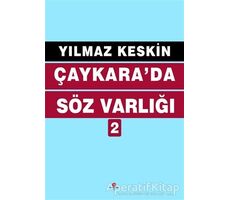 Çaykara’da Söz Varlığı 2 - Yılmaz Keskin - Can Yayınları (Ali Adil Atalay)