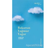 Bakarsın Yağmur Yağar - Nurettin Durman - Muhit Kitap