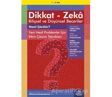 7-12 Yaş Dikkat - Zeka Bilişsel ve Düşünsel Beceriler - Nasıl Çözülür? Yeni Nesil Problemler İçin Et