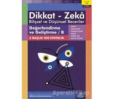 11-12 Yaş Dikkat - Zeka Bilişsel ve Düşünsel Beceriler 2. Kitap - Değerlendirme ve Geliştirme / B