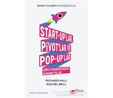 Start-uplar, Pivotlar ve Pop-uplar - Richard Hall - The Kitap