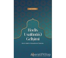 Hadis Usulünün Gelişimi - Fatih Gümüş - Fecr Yayınları