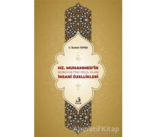 Hz. Muhammedin Nübüvvetine Delil Olan İnsani Özellikleri - İbrahim Toprak - Fecr Yayınları
