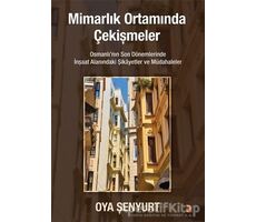 Mimarlık Ortamında Çekişmeler - Oya Şenyurt - Cinius Yayınları