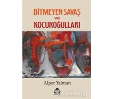 Bitmeyen Savaş ve Kocuroğulları - Alper Yalman - Alan Yayıncılık