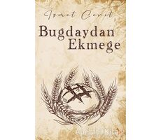 Buğdaydan Ekmeğe - İsmet Cerit - Cinius Yayınları