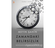 Zamandaki Belirsizlik - Metin Şahin - Cinius Yayınları