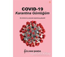 Covid 19 Karantina Günlüğüm - Gülhan Şanda - Cinius Yayınları
