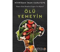 Ölü Yemeyin - Mihriban İnan Karatepe - Cinius Yayınları